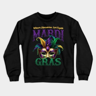 Mardi Gras Mask - Where Memories Are Made Crewneck Sweatshirt